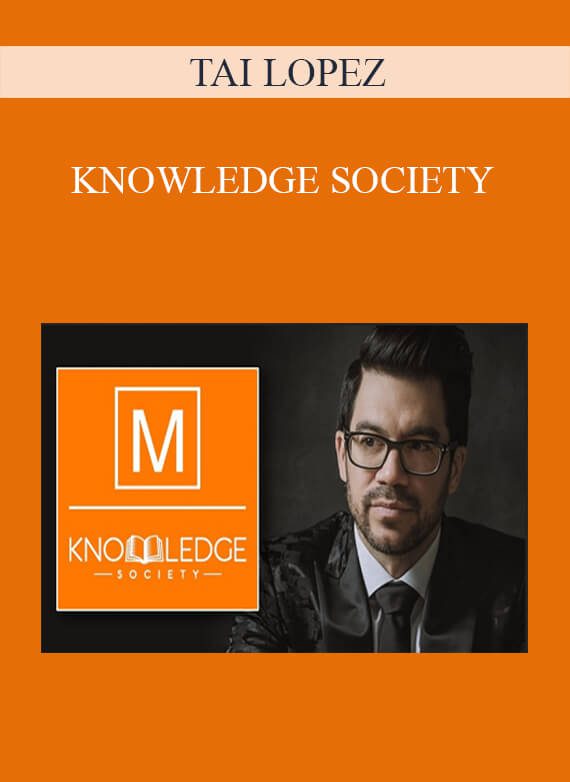 TAI LOPEZ – KNOWLEDGE SOCIETY