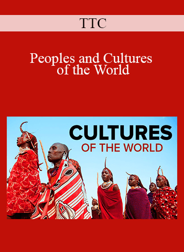 TTC - Peoples and Cultures of the World