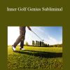 [Download Now] Talmadge Harper - Inner Golf Genius Subliminal