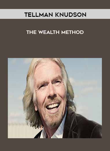 The Wealth Method - Tellman Knudson