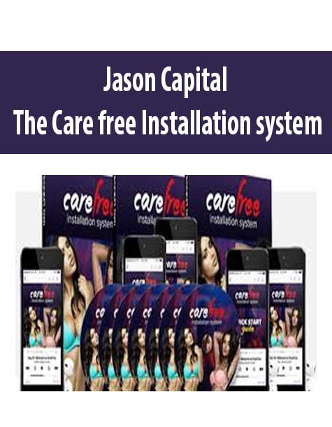 [Download Now] The Care free Installation system – Jason Capital