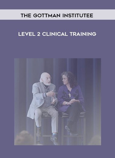 The Gottman Institute - Level 2 Clinical Training