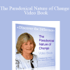 The Paradoxical Nature of Change - Video Book - Christina Hall