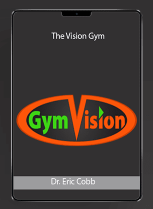 [Download Now] Dr. Eric Cobb - The Vision Gym