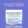 Timothy Kowalski - The Emotional Intelligence of Asperger’s Syndrome: Interventions to Achieve Social and Personal Success