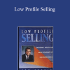 Tom Hopkins - Low Profile Selling