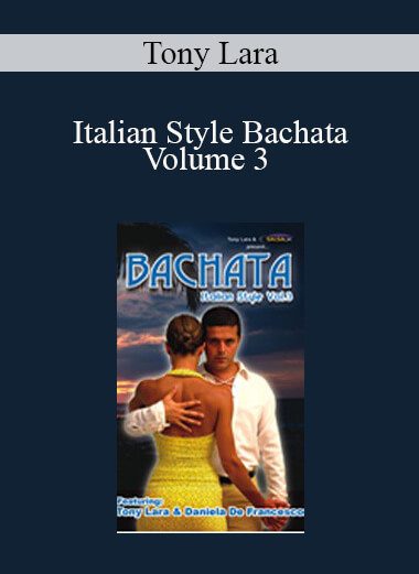 Tony Lara - Italian Style Bachata Volume 3