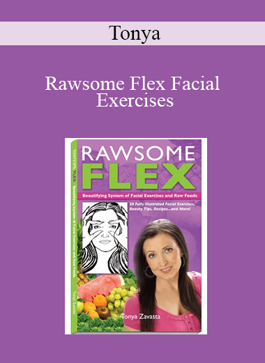 Tonya - Rawsome Flex Facial Exercises