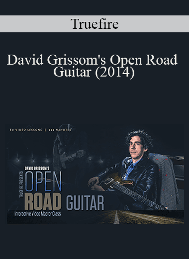 Truefire - David Grissom's Open Road Guitar (2014)