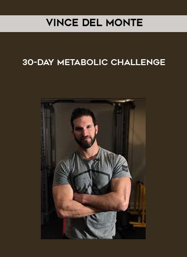 Vince Del Monte - 30-Day Metabolic Challenge