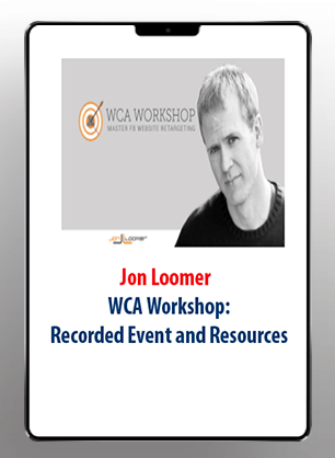 Jon Loomer - WCA Workshop: Recorded Event and Resources