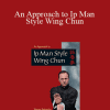 Wayne Belonoha - An Approach to Ip Man Style Wing Chun