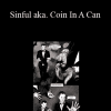 Wayne Houchin - Sinful aka. Coin In A Can