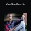 Wing Chun Chum Kiu