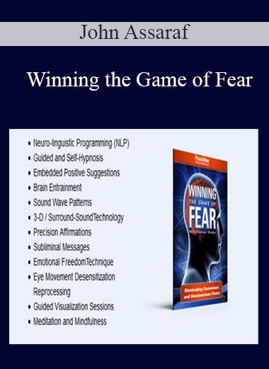 Winning the Game of Fear - John Assaraf