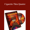 World's Greatest Magic - Cigarette Thru Quarter