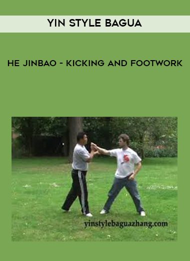 Yin Style Bagua – He Jinbao – Kicking and Footwork