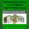 [Download Now] Josh Altman & Cody Sperber - Your First Million in Real Estate Online Version