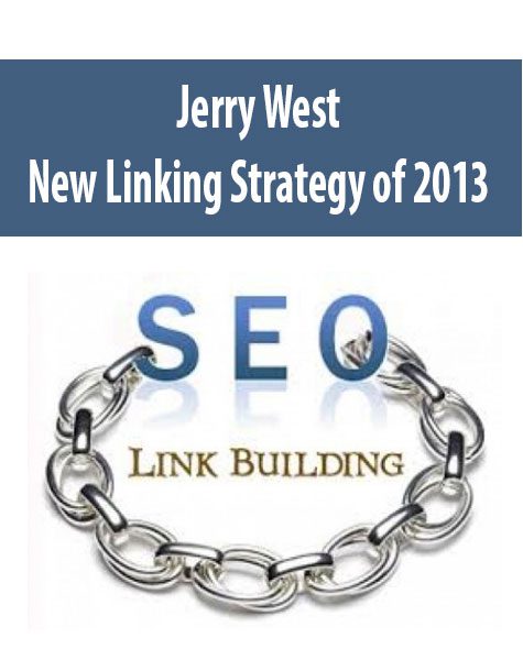 Jerry West – New Linking Strategy of 2013