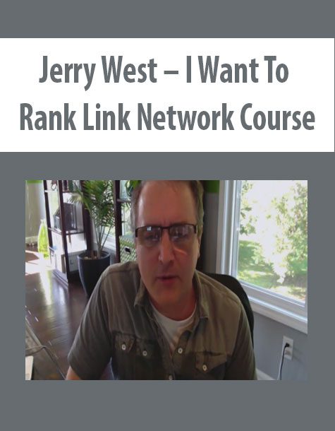 Jerry West – I Want To Rank Link Network Course