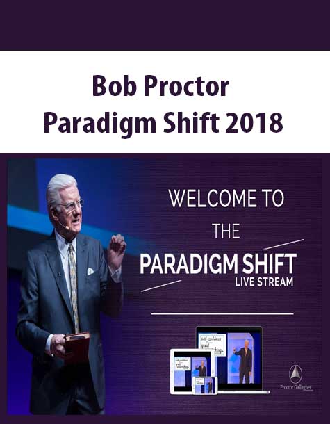 Bob Proctor – Paradigm Shift 2018