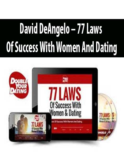 David DeAngelo – 77 Laws Of Success With Women And Dating