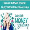 Denise Duffield-Thomas – Lucky Bitch Money Bootcamp