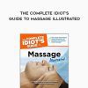 Bob Shell – The Complete Idiot’s Guide to Massage Illustrated