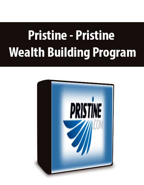 Pristine - Pristine Wealth Building Program