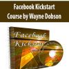 Facebook Kickstart Course by Wayne Dobson