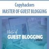 [Download Now] Copyhackers - MASTER OF GUEST BLOGGING