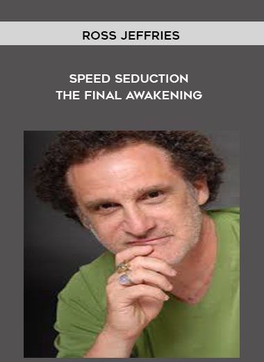 [Download Now] Ross Jeffries - Speed Seduction: The Final Awakening