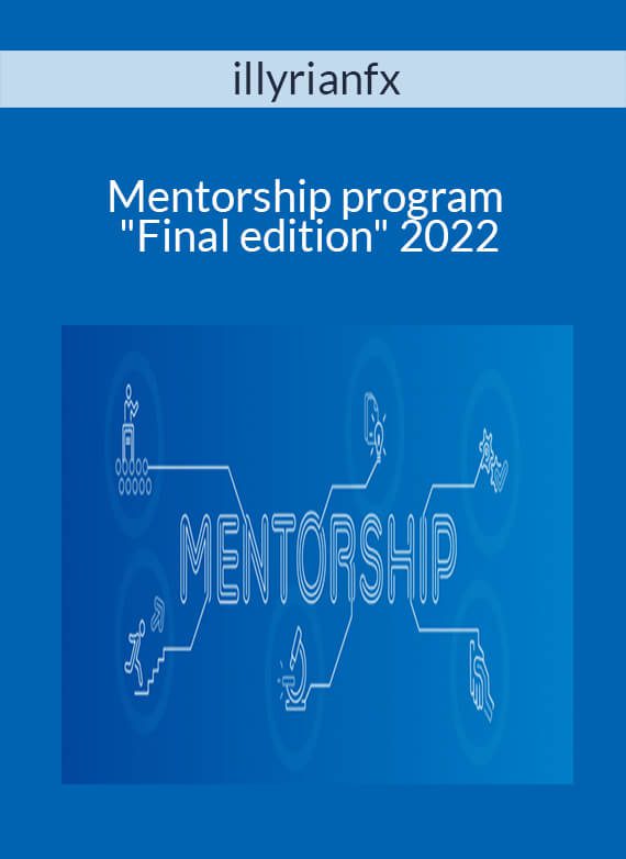 illyrianfx - Mentorship program "Final edition" 2022