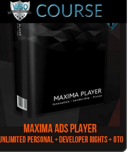 Maxima Ads Player – Unlimited Personal + Developer Rights + OTO