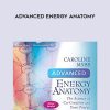 Caroline Myss – Advanced Energy Anatomy