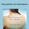 Caroline Myss – THE ANATOMY OF YOUR HEALTH