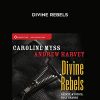 Caroline Myss- Divine Rebels