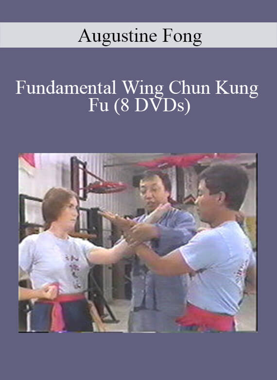 Augustine Fong - Fundamental Wing Chun Kung Fu (8 DVDs)