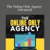 Ben Adkins - The Online Only Agency Advanced