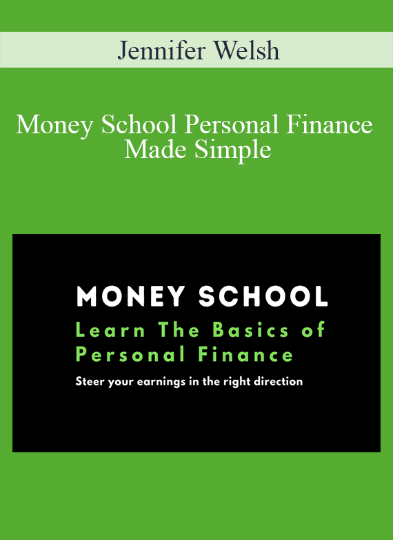 Jennifer Welsh - Money School Personal Finance Made Simple