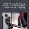 SAID Circuit Training for Boxing, Kick-Boxing, Mixed Martial Arts, Gi Grappling