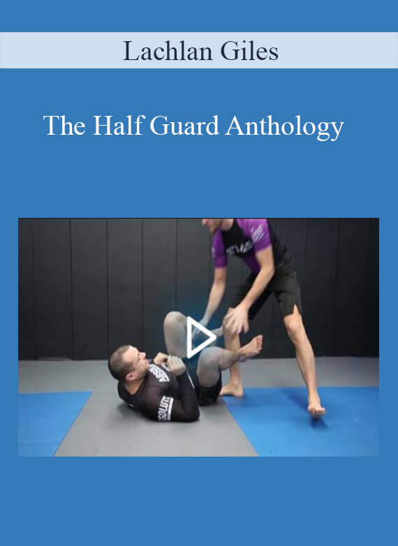 The Half Guard Anthology by Lachlan Giles