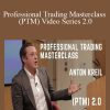 Anton Kreil - Professional Trading Masterclass (PTM) Video Series 2.0