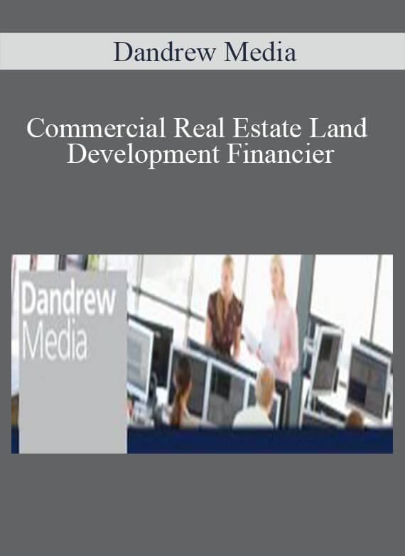 Dandrew Media - Commercial Real Estate Land Development Financier