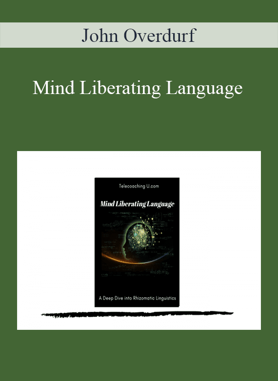 John Overdurf - Mind Liberating Language