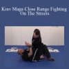 Krav Maga Close Range Fighting On The Streets by Frass Azab