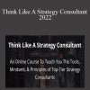 Paul Millerd - Think Like A Strategy Consultant 2022