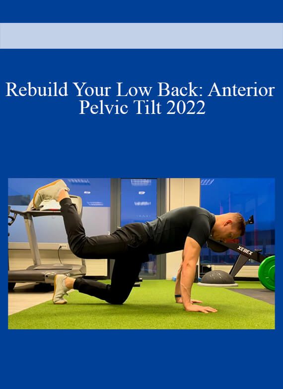 Rebuild Your Low Back Anterior Pelvic Tilt 2022