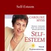 Caroline Myss - Self-Esteem