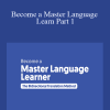 Luca Lampariello - Become a Master Language Learn Part 1 - The Bidirectional Translation Method